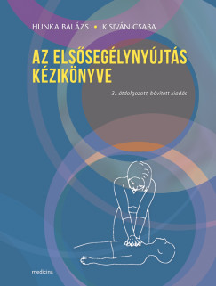 Hunka Balzs - Kisivn Csaba - Az elsseglynyjts kziknyve