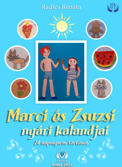 Radics Renta - Marci s Zsuzsi nyri kalandjai