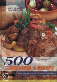 Horvth Ildik - Szab Sndorn - 500 kedvenc recept