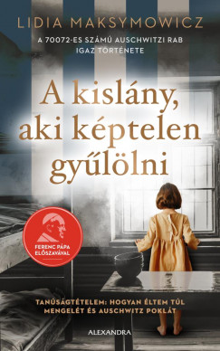 Lidia Maksymowicz - A kislny, aki kptelen gyllni