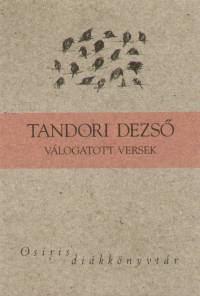 Tandori Dezs� - Tandori Dezs� v�logatott versek