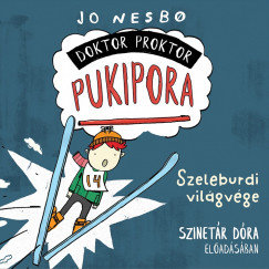 Jo Nesbo - Szinetr Dra - Doktor Proktor pukipora - Szeleburdi vilgvge