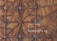 Varga Gyngyi - Remny s g