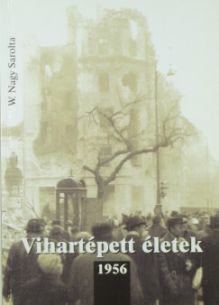 W. Nagy Sarolta - Vihartpett letek 1956