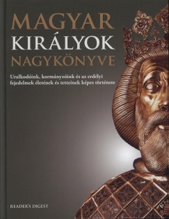 Dibs Gabriella  (Szerk.) - Magyar kirlyok nagyknyve