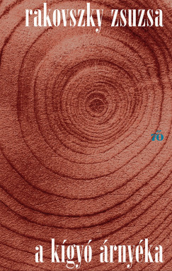 Rakovszky Zsuzsa - A kígyó árnyéka