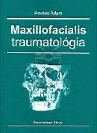 Kovcs dm - Maxillofacialis traumatolgia