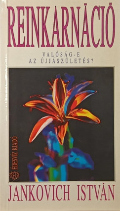 Jankovich István - Reinkarnáció