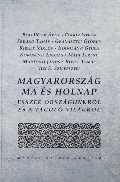 Granasztói György  (Szerk.) - Kodolányi Gyula  (Szerk.) - Magyarország ma és holnap
