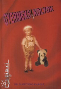 Martinkó Károly - Gyermeksikolyok