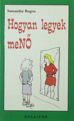 Samantha Rugen - Hogyan legyen meN