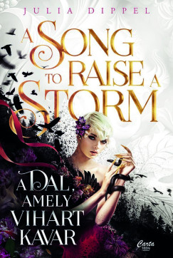 Julia Dippel - A Song to Raise a Storm - A dal, amely vihart kavar