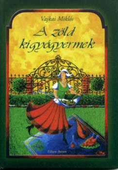 Vajkai Mikls - A zld kgygyermek