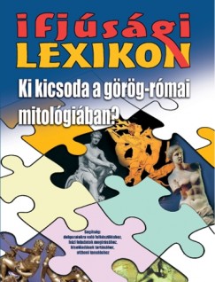 Gaska Judit - Ki kicsoda a grg-rmai mitolgiban?