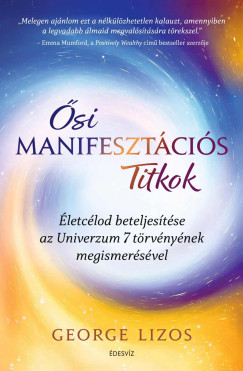 George Lizos - Ősi manifesztációs titkok