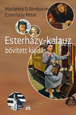 Marianna D. Birnbaum - Esterhzy Pter - Esterhzy-kalauz