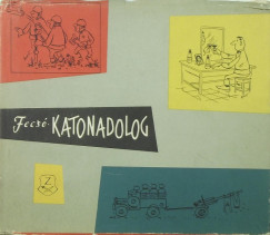Fecs Jzsef - Katonadolog