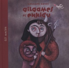 Kelemen gnes - Gilgames s Enkidu