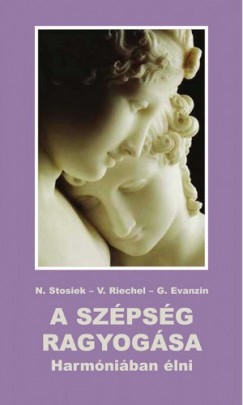 M. Veronika Riechel, M. Gertraud Evanzin M. Nurit Stosiek - A szpsg ragyogsa