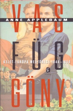 Anne Applebaum - Vasfggny