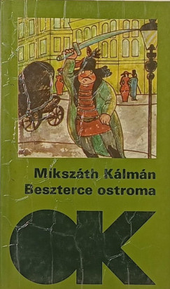 Mikszáth Kálmán - Beszterce ostroma