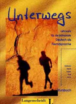 Unterwegs. Lehrbuch fr Mittelstufe Daf.