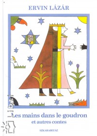 Lázár Ervin - Les mains dans le goudron