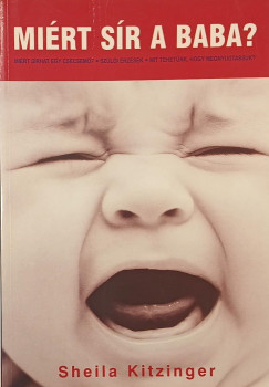 Sheila Kitzinger - Miért sír a baba?