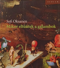 Sofi Oksanen - Mikor eltűntek a galambok