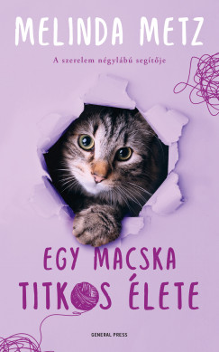 Melinda Metz - Egy macska titkos lete