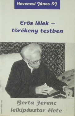 Sj Hevenesi Jnos - Ers llek - trkeny testben