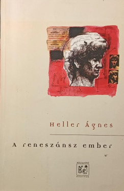 Heller Ágnes - A reneszánsz ember