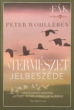 Peter Wohlleben - A természet jelbeszéde