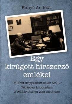 Illnyi Balzs Kany Andrs - Egy kirgott hrszerz emlkei