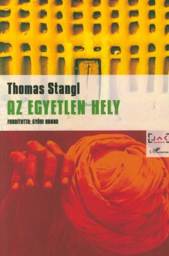 Thomas Stangl - Az egyetlen hely