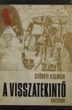 Gyrffi Klmn - A visszatekint