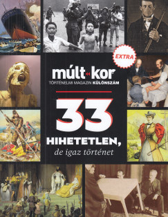 M�lt-kor 2026. �szi k�l�nsz�m: 33 hihetetlen, de igaz t�rt�net