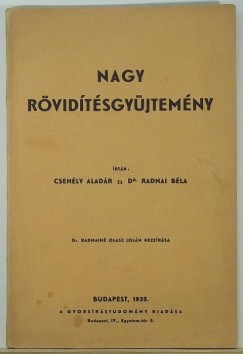 Csehély Aladár - Dr. Radnai Béla - Nagy rövidítésgyűjtemény