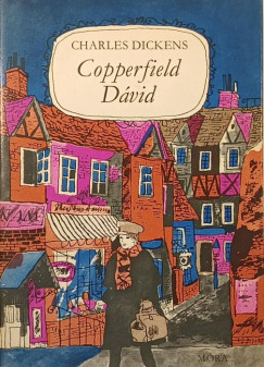Charles Dickens - Copperfield Dávid