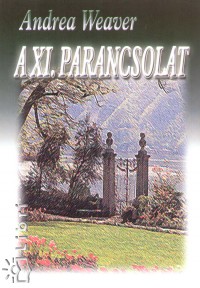 Andrea Weaver - A XI. parancsolat
