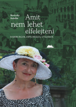 Reviczky Katalin - Amit nem lehet elfelejteni