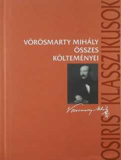 Vörösmarty Mihály - Vörösmarty Mihály összes költeményei