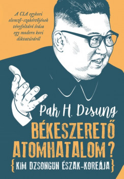 Pak H. Dzsung - Bkeszeret atomhatalom?