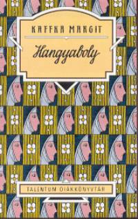 Kaffka Margit - Hangyaboly