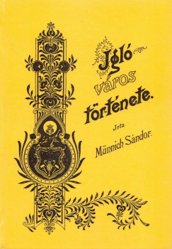Münnich Sándor - Igló királyi korona- és bányaváros története
