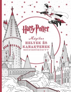 Vrlaki Tibor  (Szerk.) - Harry Potter Mgikus helyek s karakterek sznezknyv