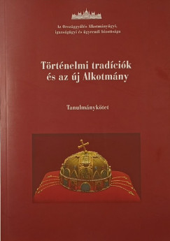 Trtnelmi tradcik s az j Alkotmny