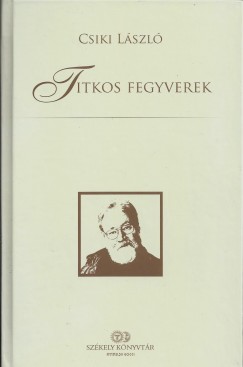 Csiki László - Titkos fegyverek