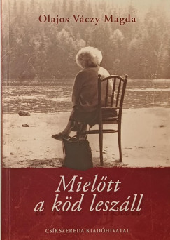 Olajos Váczy Magda - Mielőtt a köd leszáll