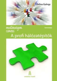 Zelina Gyrgy - Mestersgem cmere: A profi hlzatptk